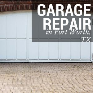 fort worth garage door repair