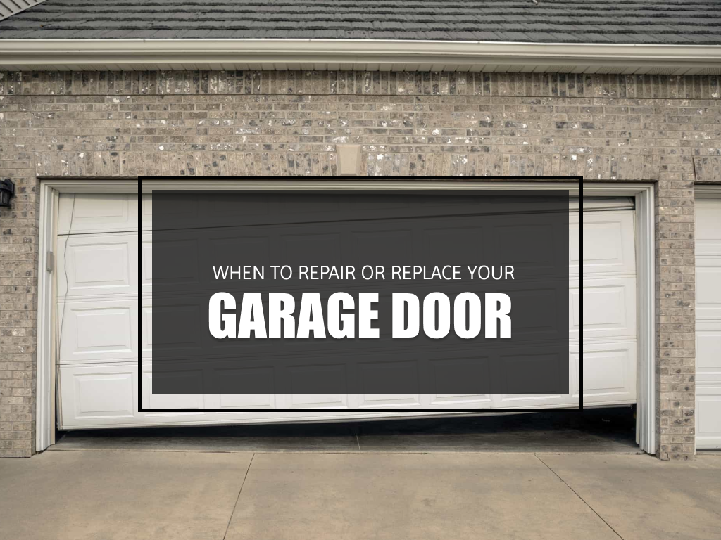 When To Repair Or Replace Your Garage Door